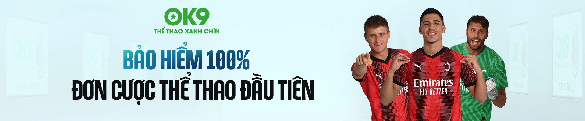 Bảo hiểm 100% đơn cược thể thao đầu tiên tại nhà cái OK9